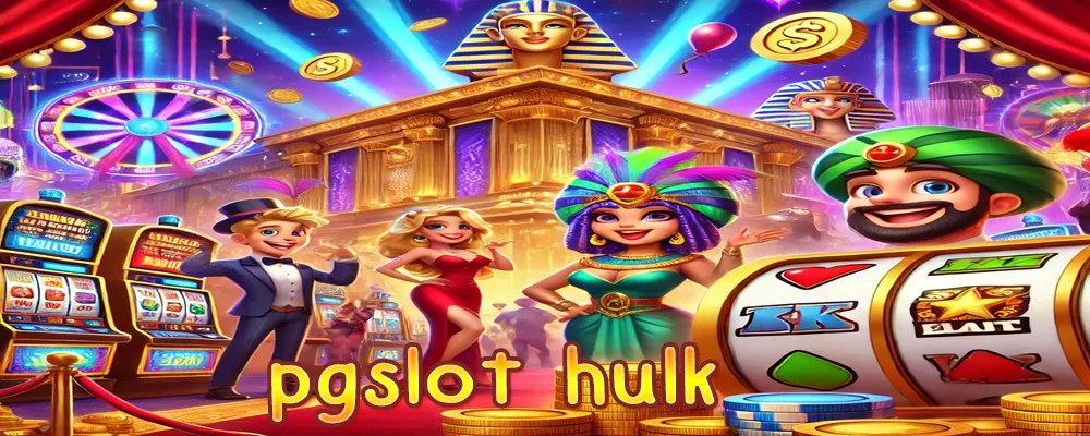 pgslot hulk