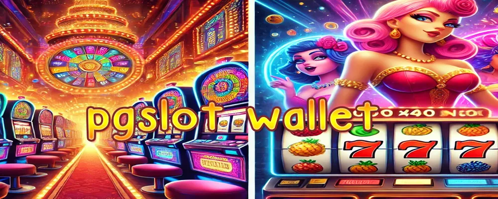 pgslot wallet